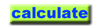 Calculate